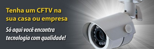 Câmeras de Segurança Câmeras de
Segurança